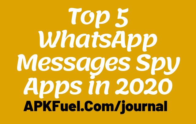 Top 5 WhatsApp Messages Spy Apps in 2020