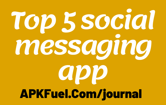 Top 5 social messaging app