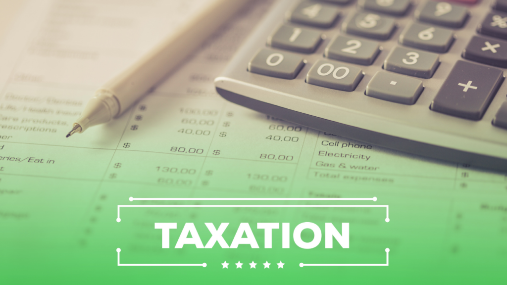 Keep Yourself Updated with the Taxation and Regulatory Measures