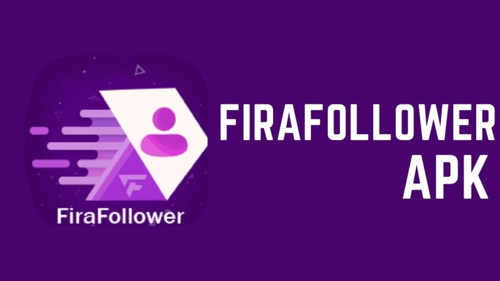 Features of FiraFollower APK