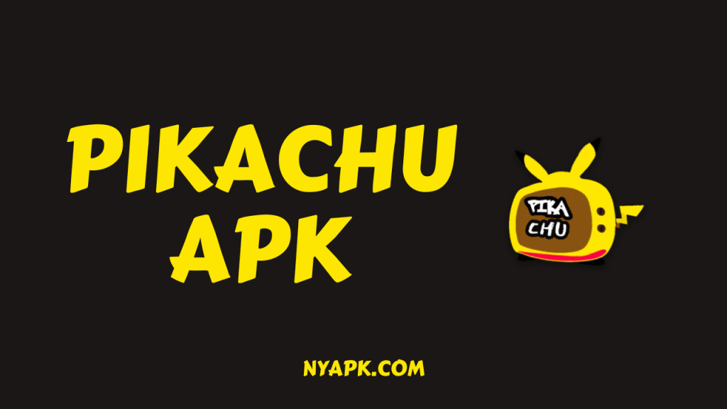 Download Pikachu APK – Watch Freely