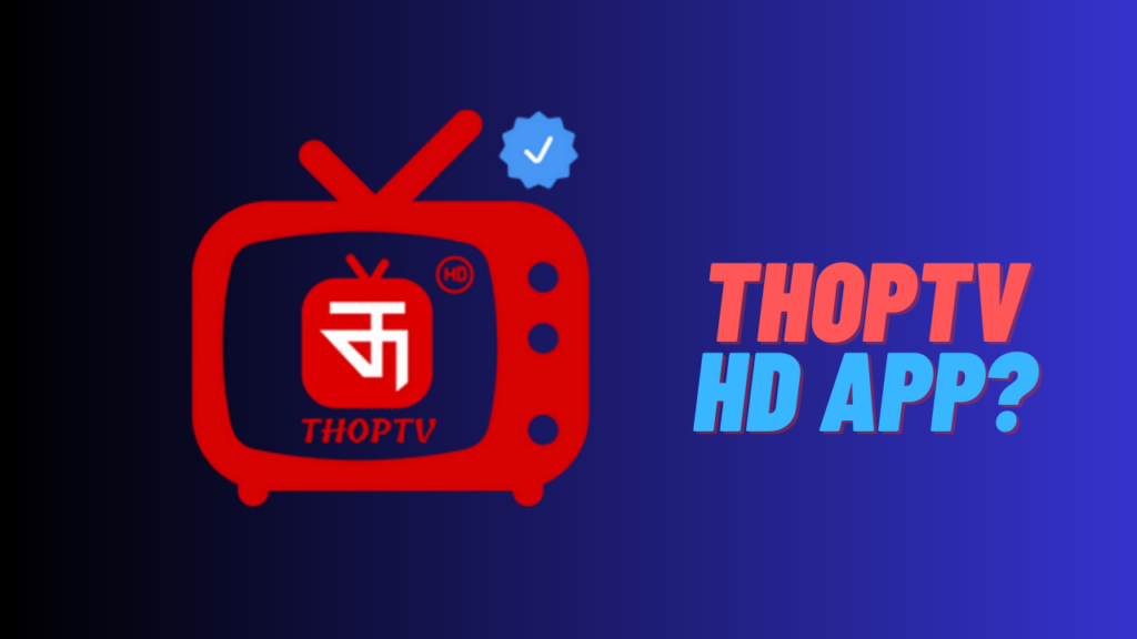 Why use ThopTV HD app?