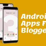 android apps for bloggers